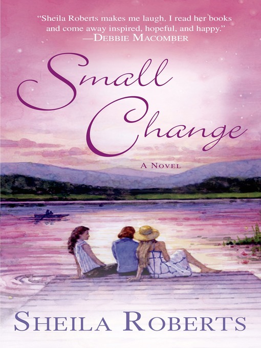 Title details for Small Change by Sheila Roberts - Available